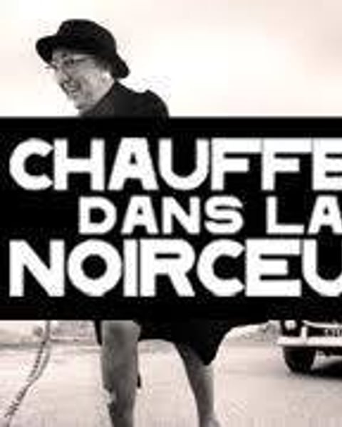 Chauffer Dans La Noirceur