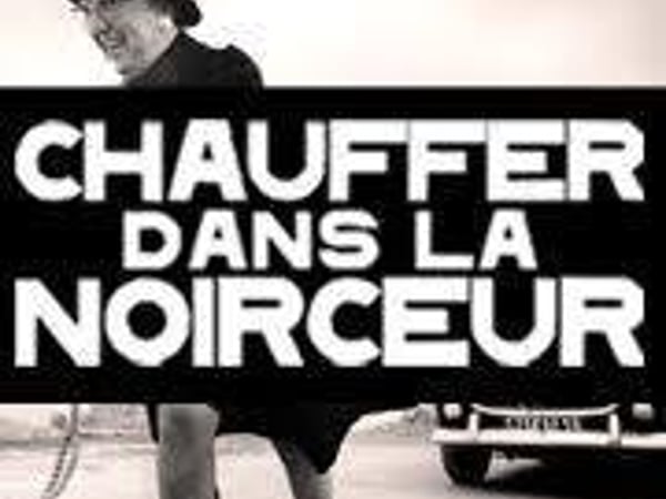Chauffer Dans La Noirceur