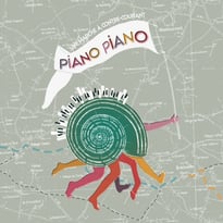 Piano, Piano, Une Marche à Contre-Courant