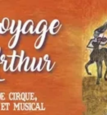 Le Voyage d'Arthur et Conte de Cirque Équestre et Musical