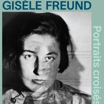 Exposition : Gisèle Freund, portraits croisés