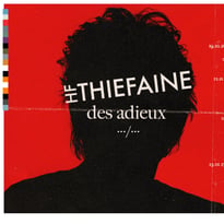 Hubert-Félix Thiéfaine – “Des adieux …/…”