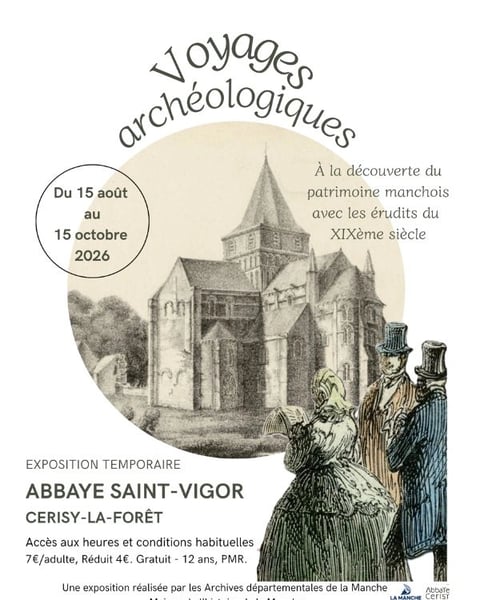 Exposition "Voyages archéologiques, à la découverte du patrimoine manchois avec les érudits du XIXe siècle"