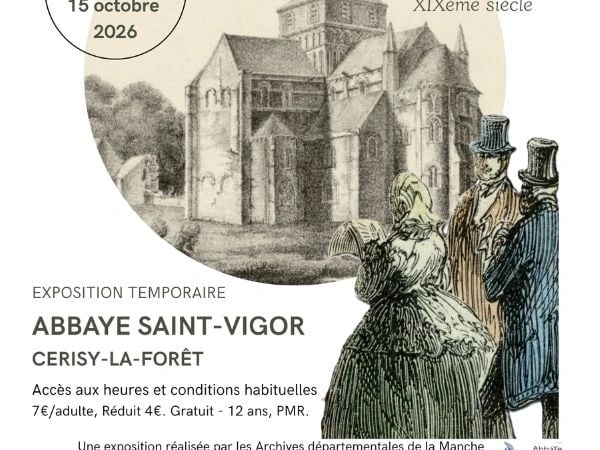 Exposition "Voyages archéologiques, à la découverte du patrimoine manchois avec les érudits du XIXe siècle"