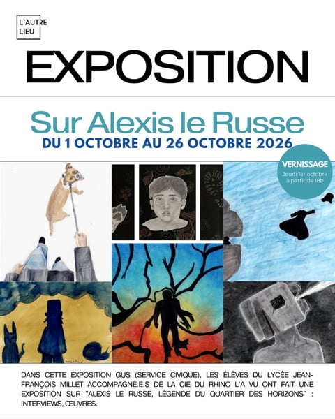 Exposition "Sur Alexis le Russe" par Gus et les élèves du lycée Millet