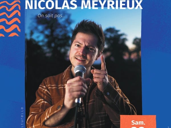 Saison Culturelle > Fermaculture - Spectacle humour "Nicolas Meyrieux - On sait pas..."