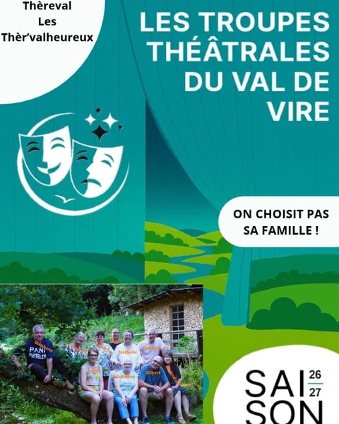 Troupes théâtrales du Val de Vire > "On choisit pas sa famille !"